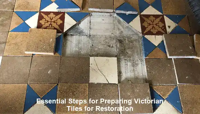 An image of Essential Steps for Preparing Victorian Tiles for Restoration