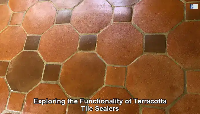 Understanding How Terracotta Tile Sealers Function