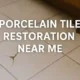 Porcelain Tile Restoration Services: Local Experts Available