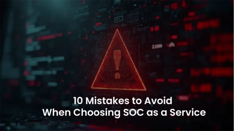 SOC as a Service: Top 10 Pitfalls to Avoid in 2025